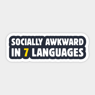 Socially Awkward In 7 Languages Sticker